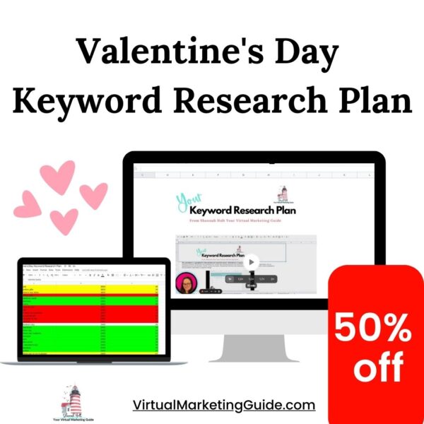Valentine’s Day Keyword Research plan displayed on a computer, ipad screen with pink hearts in the background and 50 percent off sticker.