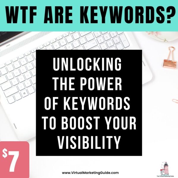 Computer keyboard with words WTF Are Keywords? Unlocking the Power of Keywords to Boost Your Visibility.