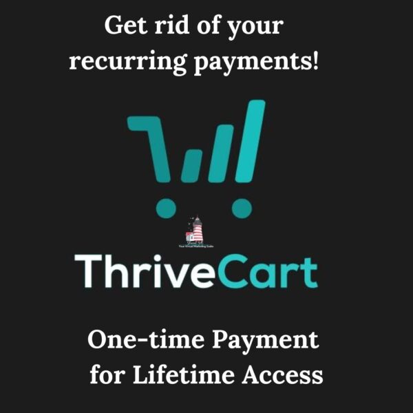 Get rid of your recurring payments buy getting ThriveCart with a one-time payment for lifetime access.